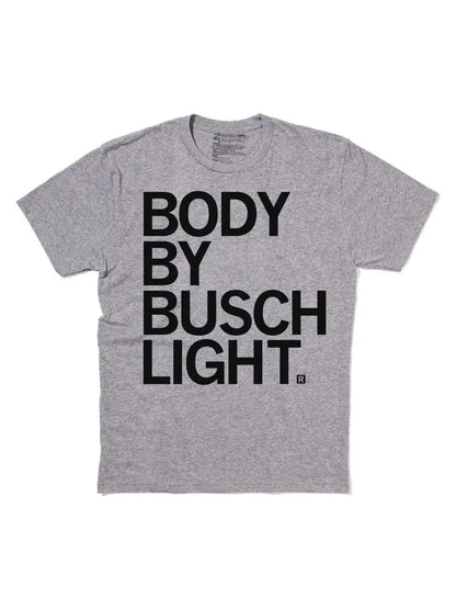 "Body by Busch Light" T- Shirt